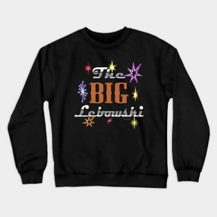 the big lebowski Crewneck Sweatshirt